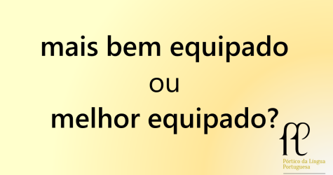 mais bem equipado ou